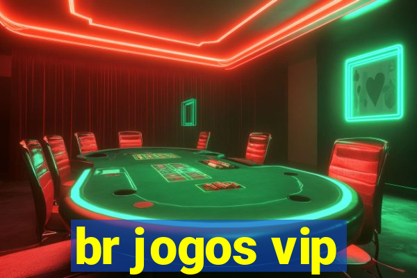 br jogos vip